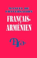 Manuel de Conversation Français-Arménien