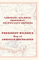 President Wilson's Map of Armenian Boundaries