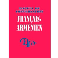 Manuel de Conversation Français-Arménien