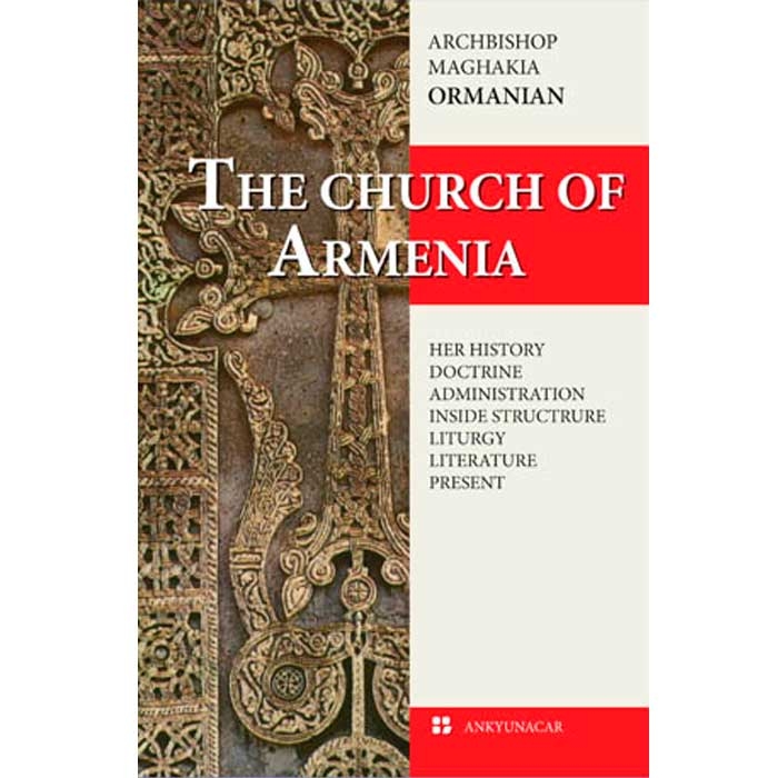 The Church of Armenia (English translation), Archbishop Maghakia Ormanian