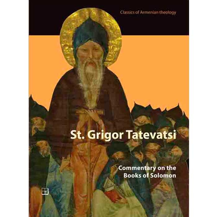 Commentary on the books of Solomon (English translation), St. Grigor Tatevatsi